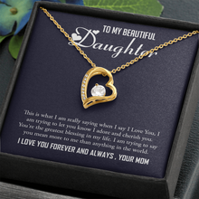 Load image into Gallery viewer, To My beautiful Daughter-I Love You Forever And Always- Your Mom- Forever Love Necklace
