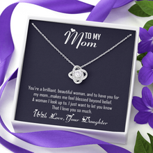 Load image into Gallery viewer, To My Mom-With Love Your Daughter- Love Knot Necklace
