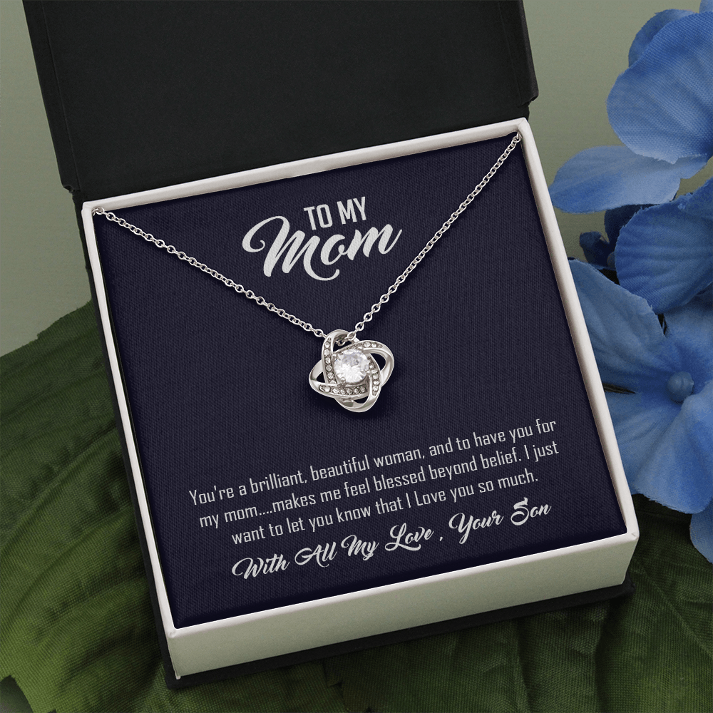 To My Mom- I will always Love You Mom -Your Son -The Love Knot Necklace