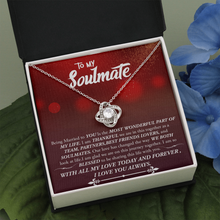 Load image into Gallery viewer, To My Soulmate -I Will  Love you Forever - Love Knot Necklace
