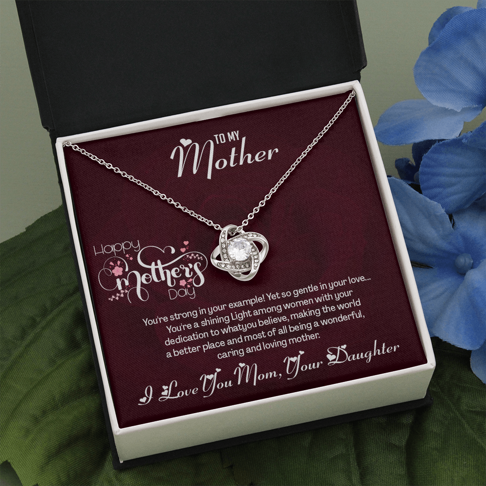 Happy Mother's day- I Love you Mom -Your Daughter -Love Knot Necklace