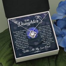 Load image into Gallery viewer, To My Daughter- With Love Dad -Love Knot Necklace
