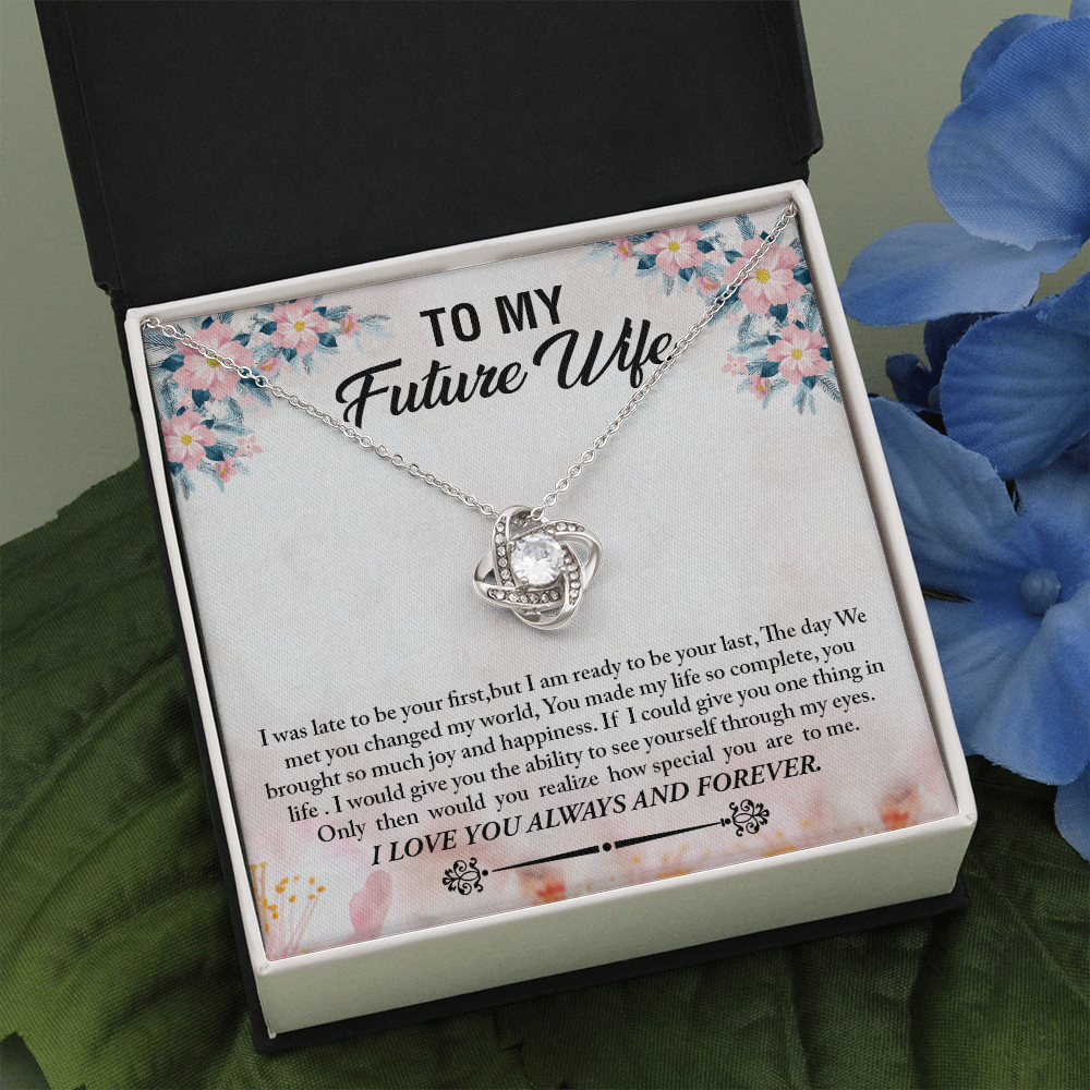 To My Future Wife -I Will Love You Always and forever - Love Knot Necklace