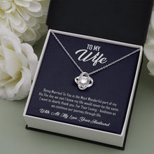 Load image into Gallery viewer, To My Wife -I will Always Love you -Your Husband - Love Knot Necklace
