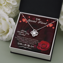 Load image into Gallery viewer, To My Special Friend - Happy Valentines Day -With All My Love -The Love Knot Necklace
