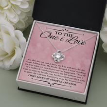 Load image into Gallery viewer, To The One I Love -That Day We Met - With Love - The Love Knot Necklace -Eternal Love
