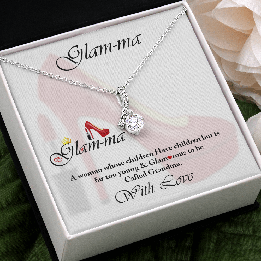Glam-ma- Alluring Beauty Necklace - A Woman whose Children Have Children but is far too Glamorous to be Called Grandma