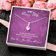 Load image into Gallery viewer, To My Future Wife-Alluring Pendant Necklace- With Love Your Future Husband
