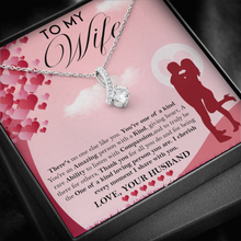 Load image into Gallery viewer, To My Wife - There is no one else like you- You&#39;re one of a Kind -Alluring Necklace

