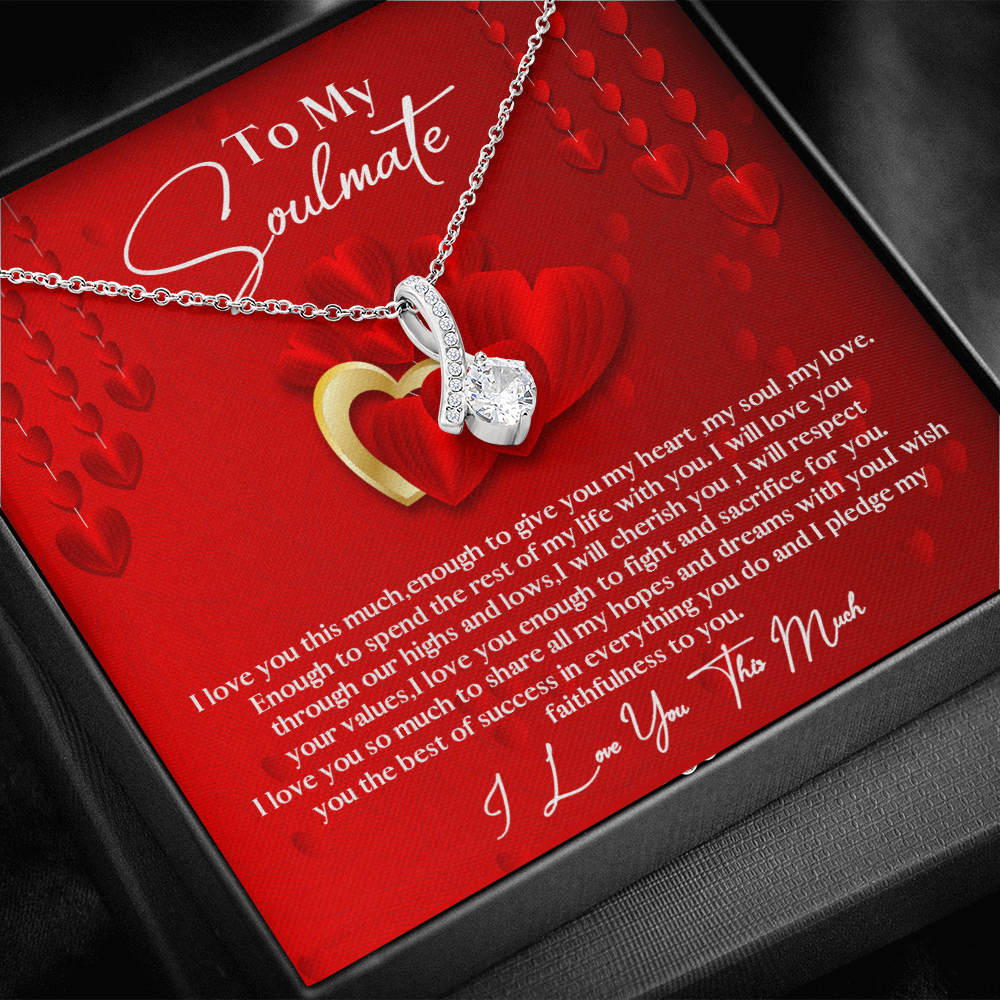 To My Soulmate-I Love You This Much -Alluring Beauty Necklace