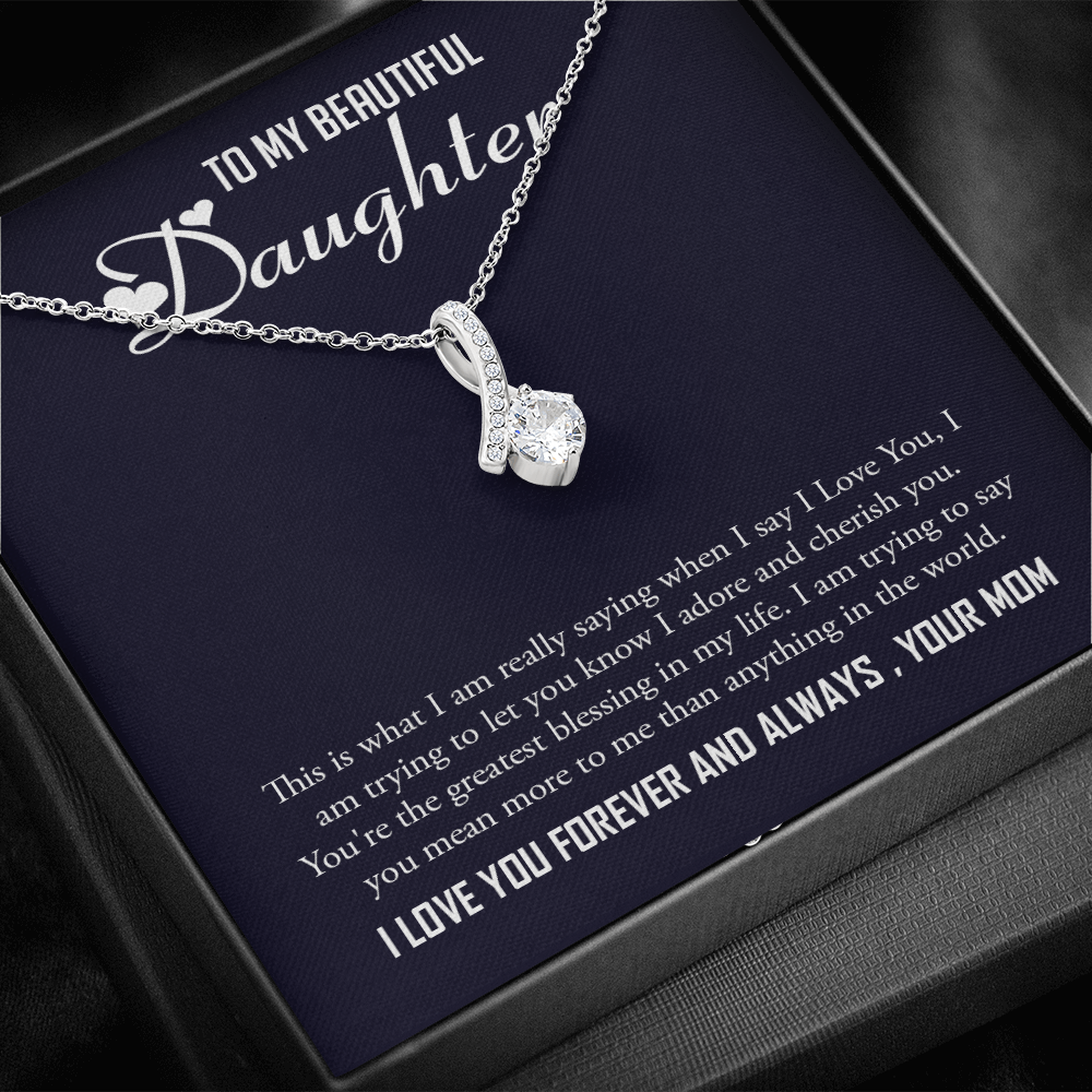 To My Beautiful Daughter-With all My Love Your Mom -Alluring Necklace