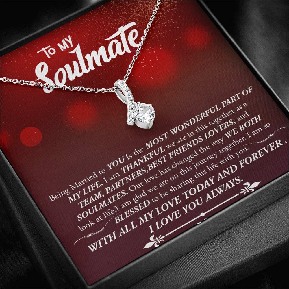 To My Soulmate -My Wife -I will Always Love You- Alluring Necklace