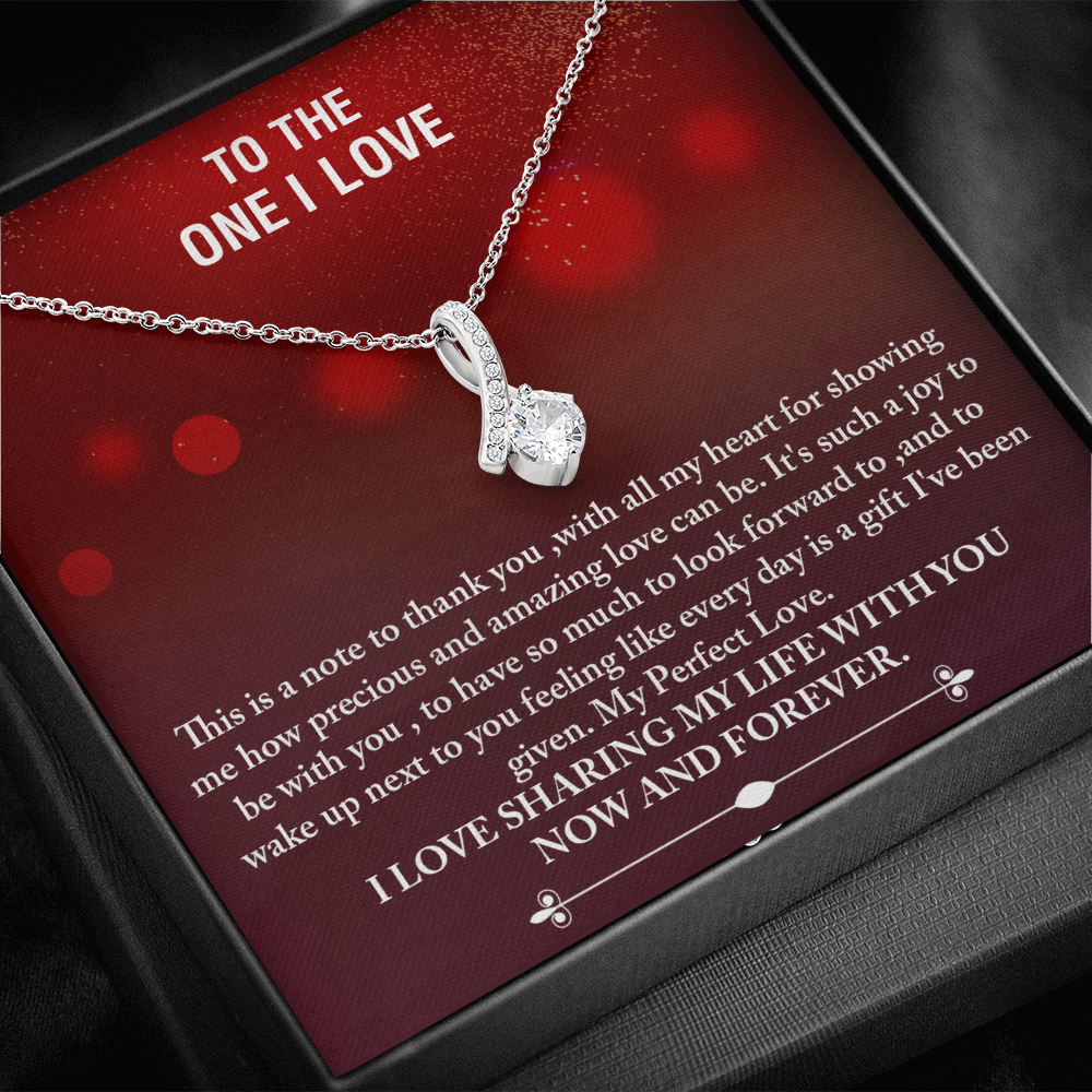 To The One I Love -I Love Sharing My Life With You - My Alluring Beauty Necklace