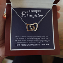 Load image into Gallery viewer, To My Beautiful Daughter-I Love You Forever And Always-Your Mom -Two Heart Interlocking Necklace
