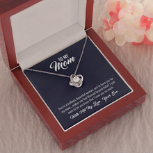 Load image into Gallery viewer, To My Mom- I will always Love You Mom -Your Son -The Love Knot Necklace
