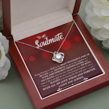 Load image into Gallery viewer, To My Soulmate -I Will  Love you Forever - Love Knot Necklace

