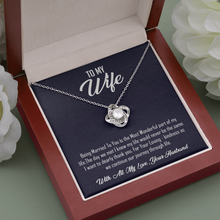 Load image into Gallery viewer, To My Wife -I will Always Love you -Your Husband - Love Knot Necklace
