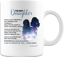 Load image into Gallery viewer, Daughter Remember How Much You&#39;re Loved I&#39;m So Proud Of You -Love Your Mom Mug - Coffee Mug - White
