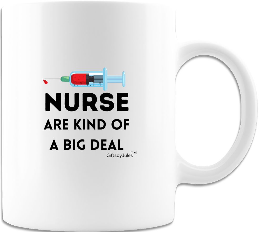 Nurses are kind Of A Big Deal-Mug - Coffee Cup  - White
