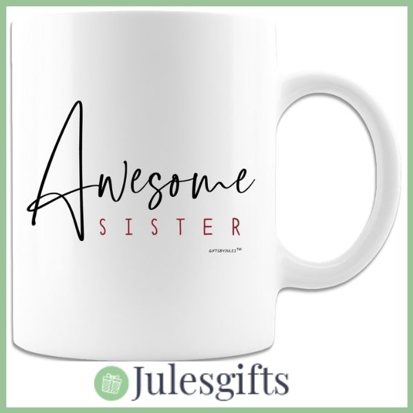 Awesome Sister Coffee Mug Novelty Gift For Any Occasion