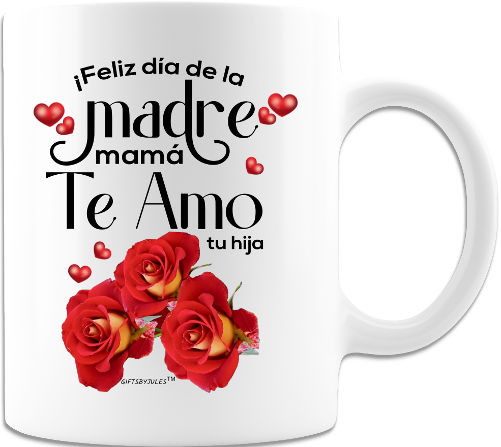 Feliz dia de la Madre Mama -Te Amo -tu hija- Mug - White-Coffee Mug  for Mother's day for all occasion