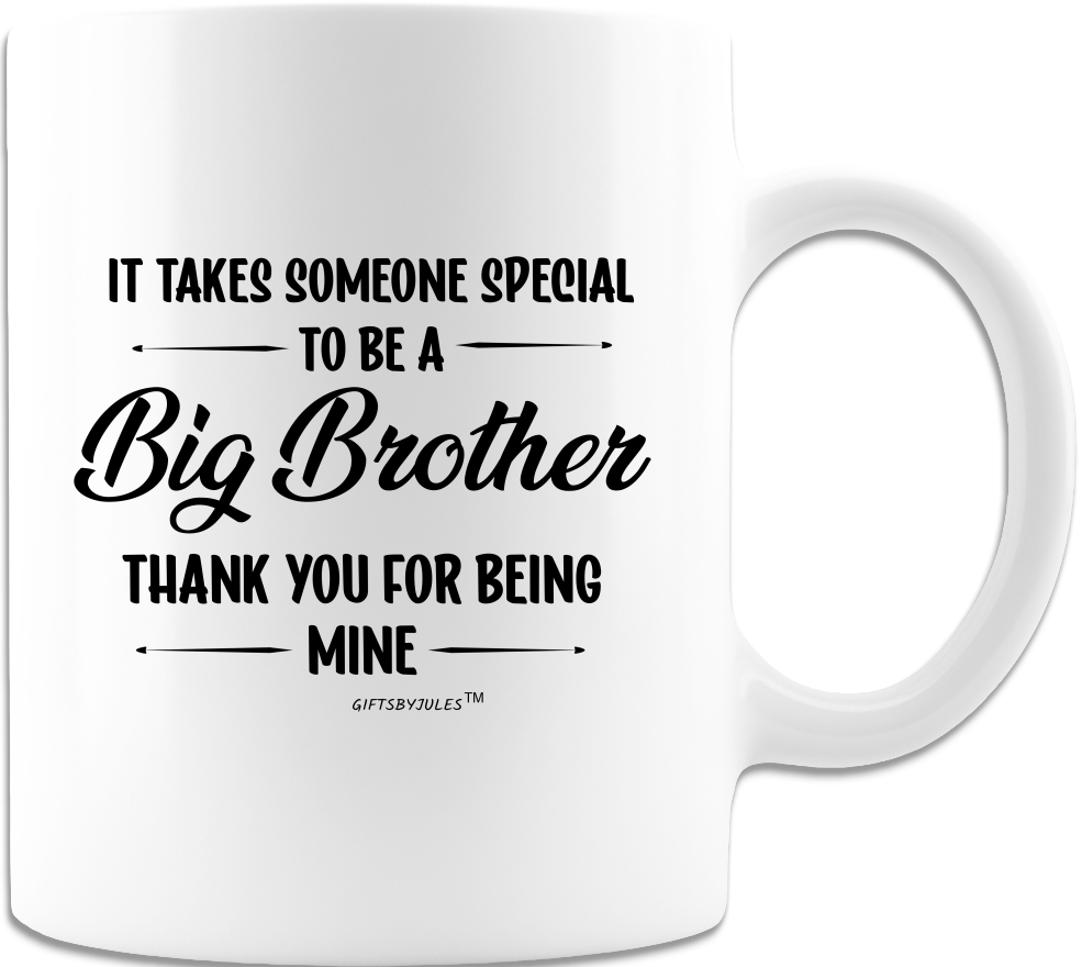 Big Brother -Mug - Coffee Mug - White- It Takes Someone Special To Be A Big Brother
