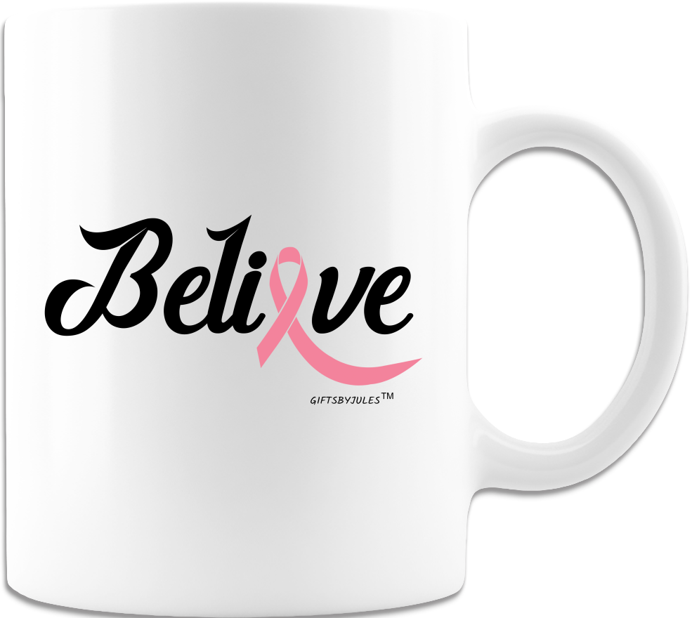 Believe -Faith -Strength -Mug -White  Coffee Mug  -Breast Cancer