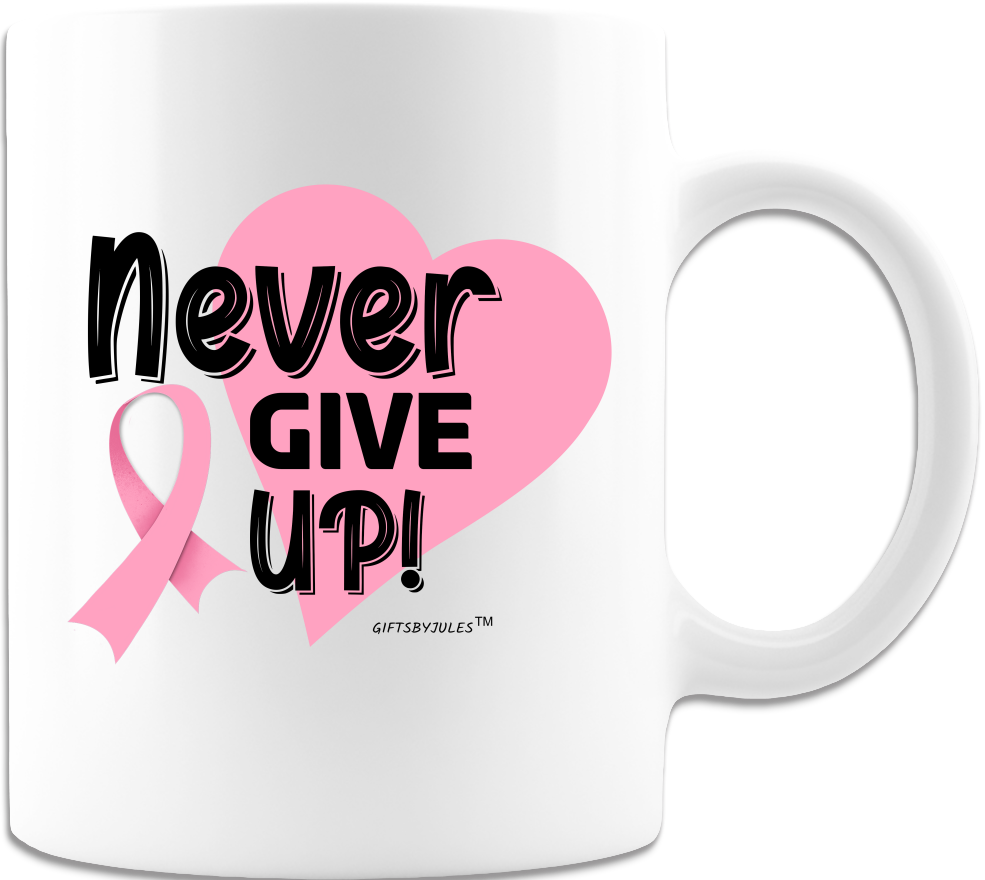 Never Give Up- Inspirational -Uplifting Gifts- Mug - Coffee Mug - White Coffee Cups