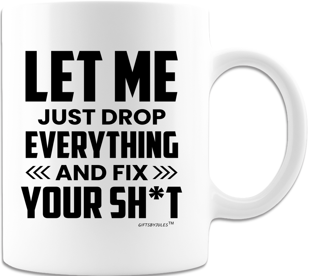 Funny Coffee Mug -White Ceramic cups- Funny gifts for any Occasion -Office -Co-Workers -Holidays -Christmas -Birthdays