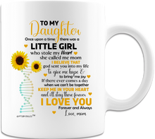 Load image into Gallery viewer, To My Daughter Once Upon A Time there was a Little Girl With Love Mom-White Coffee Mug - Gifts for daughter Birthday -Christmas-Mother&#39;s day -Holidays -Gifts for All Occasion .
