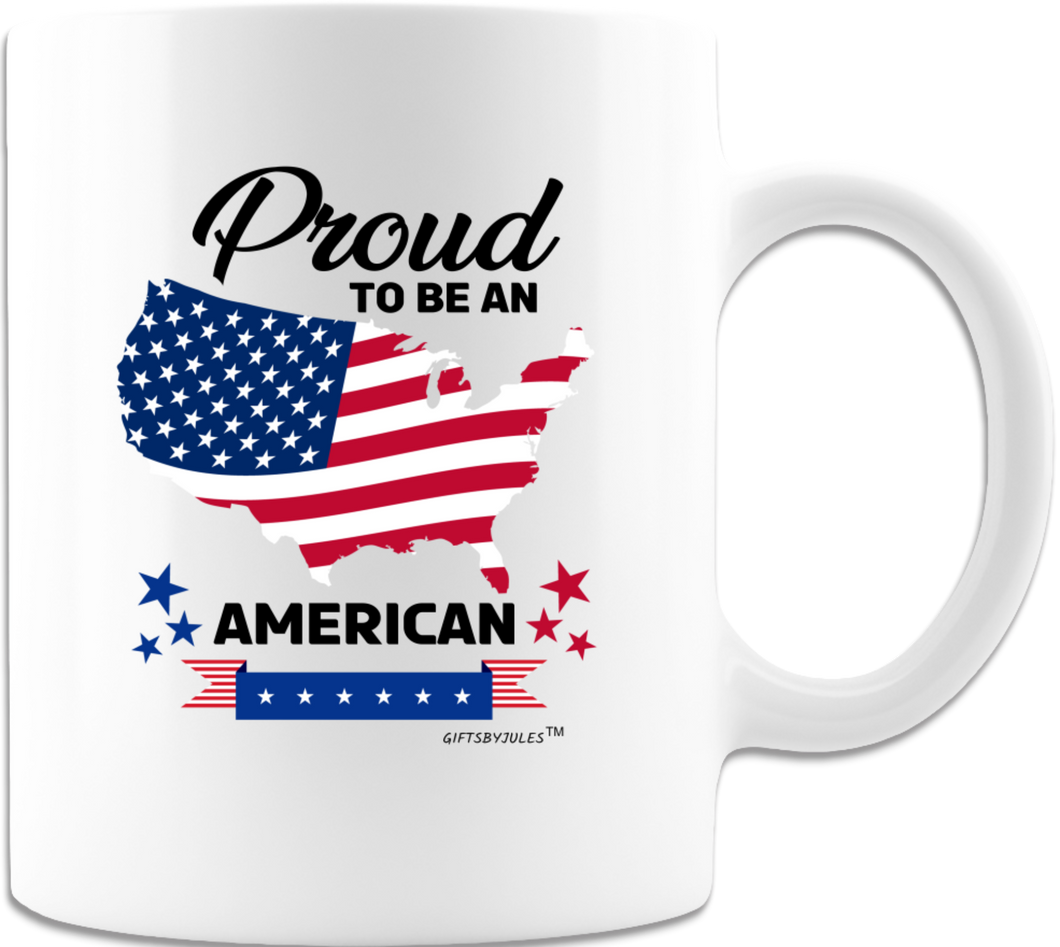 (Proud To Be An American )- Coffee Mug - White