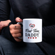 Load image into Gallery viewer, First Time Daddy  White Coffee Mug 11oz Premium Quality Funny Gift
